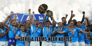 Serie A Teams Near Naples